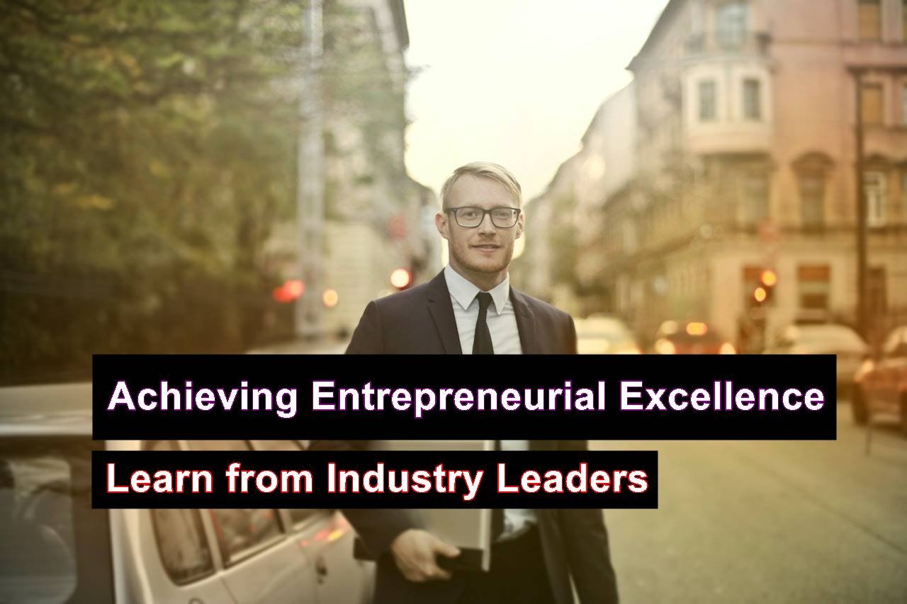 Achieving Entrepreneurial Excellence