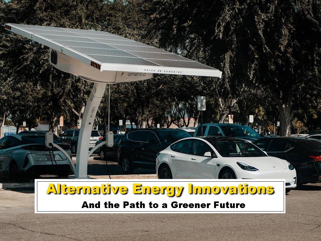 Alternative Energy Innovations